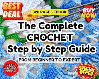Op de afbeelding: Een ebook-omslag met de titel "The Complete Crochet Step by Step Guide" in grote, vette letters. De omslag toont haaknaalden en een kleurrijk haakproject in blauw, wit en groen. Tekst bevat "From Beginner to Expert".