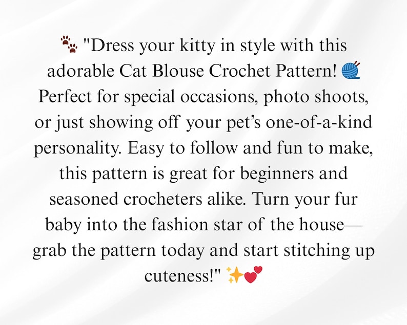 May include: Text on a white background reads: "Dress your kitty in style with this adorable Cat Blouse Crochet Pattern!" The text continues, promoting the pattern for special occasions and photo shoots.