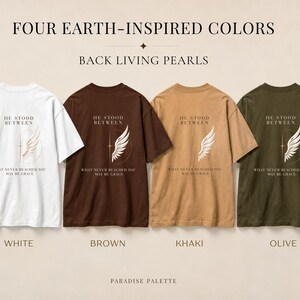以下が含まれることがあります： 白、茶色、カーキ、オリーブの4枚のTシャツ。各シャツの背面には、翼のイラスト、十字架、そして「HE STOOD BETWEEN WHAT NEVER REACHED YOU MAY BE GRACE」というテキストが描かれています。上部には「FOUR EARTH-INSPIRED COLORS」というテキストがあります。