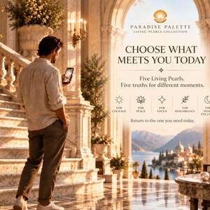 May include: A promotional graphic for Paradise Palette Living Pearls Collection featuring text: Choose What Meets You Today. Five Living Pearls. Five truths for different moments. Icons for courage, peace, focus, remembrance, and inner stillness are shown.