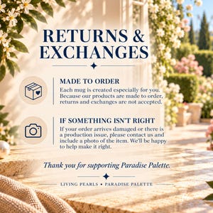 Peut inclure: Graphique de politique de retours et &eacute;changes avec texte bleu fonc&eacute; sur fond clair. Il indique Made to Order, If Something Isn't Right et Thank you for supporting Paradise Palette. Des ic&ocirc;nes de bo&icirc;te et d'appareil photo sont incluses.