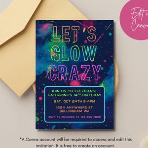 May include: A party invitation with the words "LET'S GLOW CRAZY" in neon colors against a dark blue background with colorful paint splatters. The invitation includes event details and a request to RSVP. An envelope is in the background.