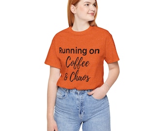 Running on Coffee & Chaos | Mom Life Graphic Tee | Cute Gift for Tired Moms | Funny Coffee Shirt | Chaos Coordinator Shirt