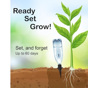 May include: An illustration of a young plant with green leaves and white roots growing in brown soil. A clear plastic bottle is inverted, providing water to the plant. Text reads "Ready Set Grow!" and "Set, and forget Up to 60 days."
