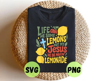 Jesus Be Makin Lemonade SVG PNG, Funny Christian Faith Quote Design, Bible Humor Gift, Digital Download