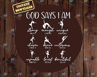 Ballet Dancer Christian Design: God Says I Am SVG PNG (Digital Download