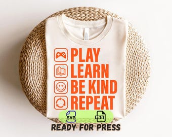 Play Learn Be Kind Repeat PNG SVG: Unity Day Orange Kindness Kids Tee, Retro Boy Gift, Cricut & Sublimation File (Digital Download)