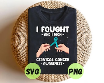 I Fought I Won SVG PNG, White Teal Ribbon Cervical Cancer Awareness Shirt Design, Survivor Support Digital Download