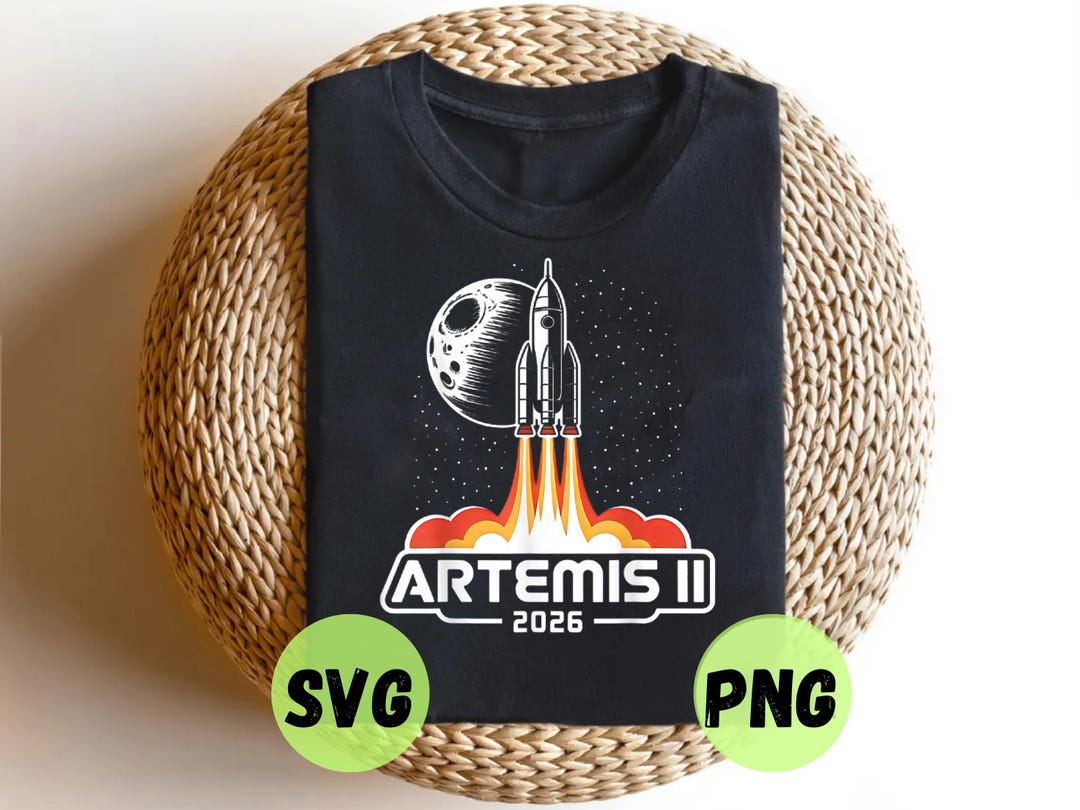Artemis II Back to the Moon 2026 SVG PNG Space Mission (digital ...