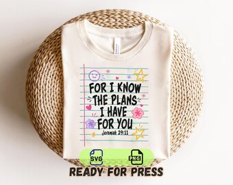 For I Know The Plans SVG PNG, Christian Back To School Faith Design, Bible Verse Teacher Student Digital Download