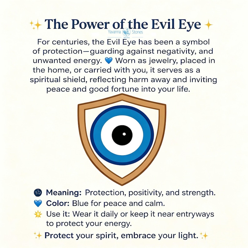 May include: An image with text about the Evil Eye symbol. The image features a blue and white eye design within a shield shape, with text explaining its meaning: protection, positivity, and strength. The color blue is for peace and calm.