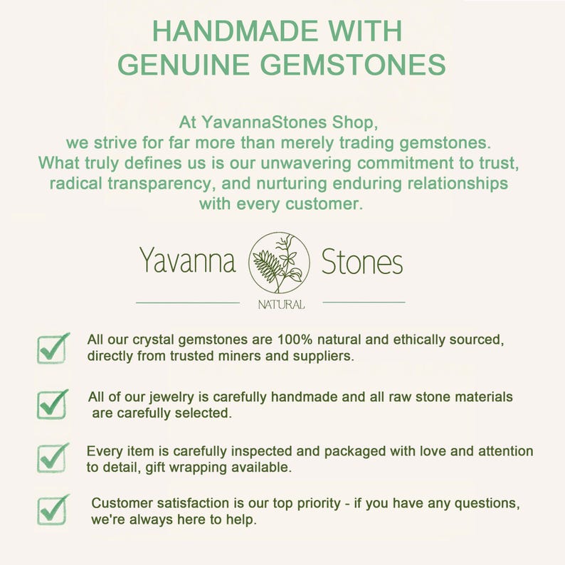 May include: Cream-colored graphic with the text "HANDMADE WITH GENUINE GEMSTONES" and "Yavanna Stones." The text describes the shop's commitment to quality, ethical sourcing, and customer satisfaction. Checkmarks highlight key points.