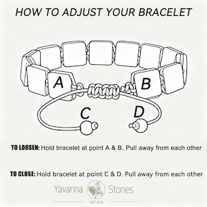 May include: Diagram illustrating how to adjust a bracelet. The text reads "HOW TO ADJUST YOUR BRACELET". The diagram shows a bracelet with points labeled A, B, C, and D. Instructions are provided for loosening and closing the bracelet. The Yavanna Stones logo is at the bottom.