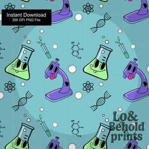 May include: A repeating pattern on a light blue background featuring cartoon illustrations of microscopes, beakers, test tubes, atoms, and DNA strands. The beakers and microscopes have faces. Text in the image reads "Instant Download 300 DPI PNG File" and "Lo & Behold prints."