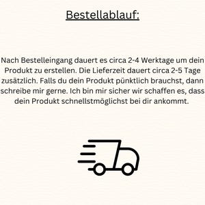 May include: Image with the text "Bestellablauf:" and a description of the order process. It includes a graphic of a delivery truck. The text explains the production and delivery times, and encourages the customer to contact the seller if they need the product sooner.