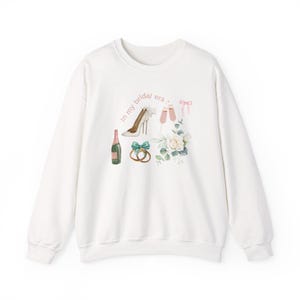 In my Bridal era Sweatshirt, Engagement Gift for Her, Hen Do Jumper, Bride to Be, Bridal Era, Wedding Apparel