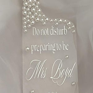 Bridal Door Hanger | Do Not Disturb Preparing to be Mrs. | Pearl Acrylic Wedding Sign | Bride Getting Ready Decor | Destination Wedding