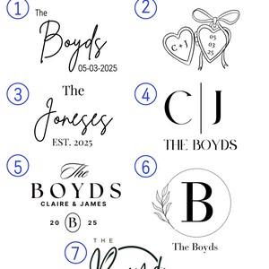 May include: A white background displays seven design options for personalized items. The designs include names, initials, and dates, such as "The Boyds" with a date, initials within hearts, and a monogram with a leaf design. The text "Design Options" is at the top.