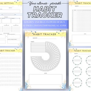 May include: A collection of printable habit trackers with a golden and blue floral design. The pages include goal setting, habit tracking charts, and space for notes. The text on the pages reads "HABIT TRACKER" and "Your ultimate - printable".
