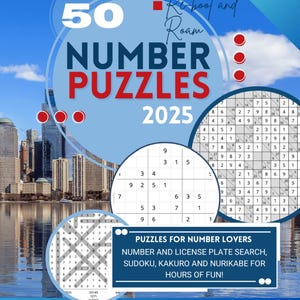 50 Number Puzzles 2025 with Solutions | Logic Puzzle Book for Adults | Digital Download PDF | Sudoku, Kakuro, Search, More | Printable Pages