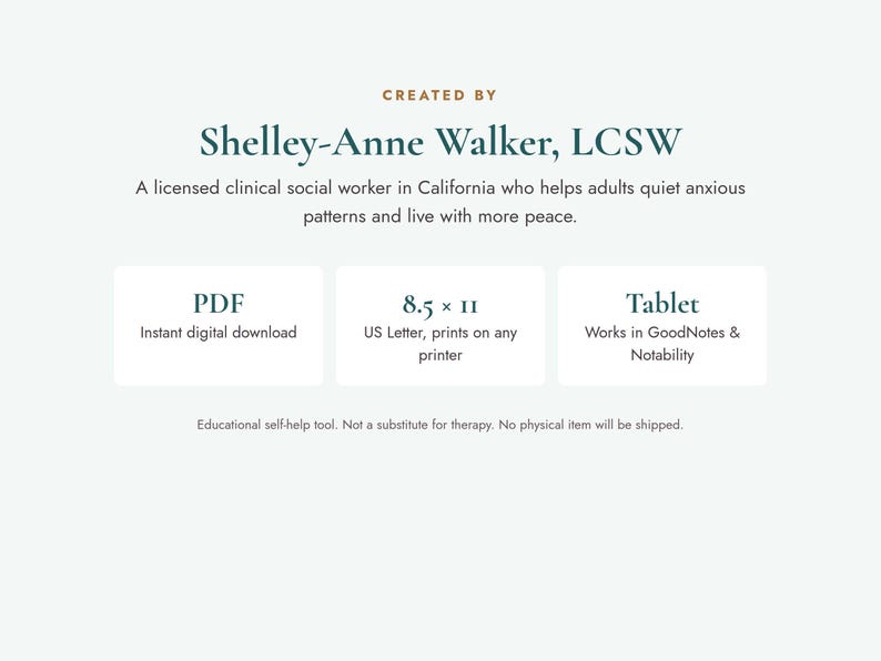 May include: A digital educational self-help tool created by Shelley-Anne Walker, LCSW. The text specifies it is a PDF instant digital download, 8.5 x 11 inches US Letter size, and compatible with tablet apps like GoodNotes and Notability.