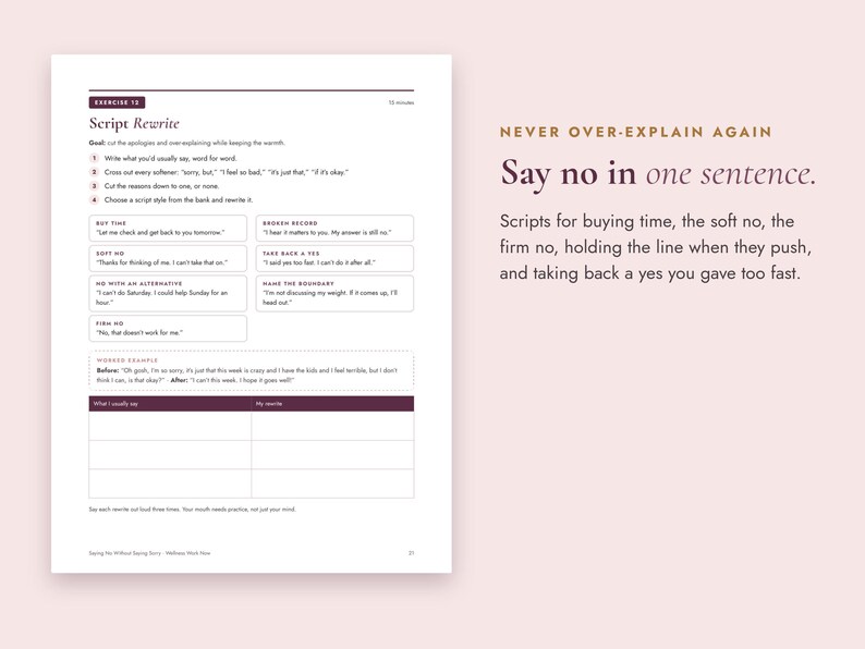 May include: A white page titled Exercise 13 Script Rewrite with black text. It includes instructions, a bank of script examples for saying no, and a table with columns labeled What I usually say and My words. The text Say no in one sentence appears.