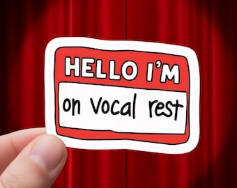 Musical Theatre Sticker - Funny "Vocal Rest" Nametag Rehearsal Decal, Broadway Gift for Actor, Singer, Vocalist