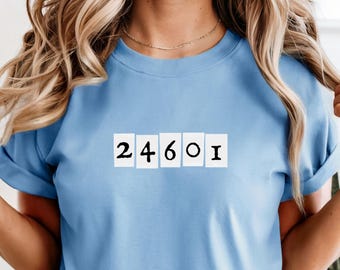 Les Miserables Musical Inspired Shirt - Broadway Gift for Theatre Kid, "24601" Comfort Colors Tee