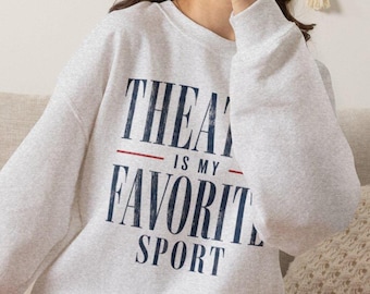 Musical Theatre Sweatshirt - Broadway Gift Crewneck, Rehearsal Merch for Actor Dancer Singer Performing Arts
