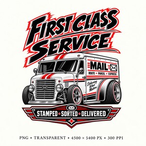 May include: A graphic illustration of a white mail truck with red racing stripes, wide tires, and the text FIRST CLASS SERVICE, MAIL, ROUTE, PARCEL, EXPRESS, Delivering What Matters, and STAMPED, SORTED, DELIVERED in a red and black color scheme.