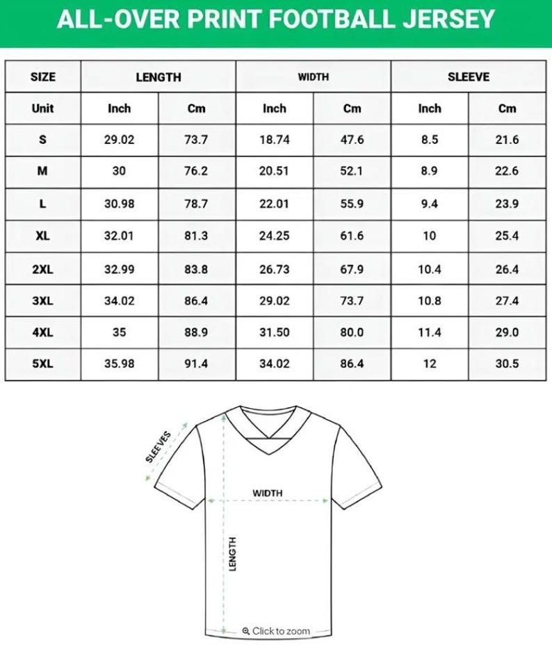 May include: A size chart for an all-over print football jersey featuring a table with columns for size, length, width, and sleeve measurements in both inches and centimeters, accompanied by a line drawing of a V-neck jersey with labels.