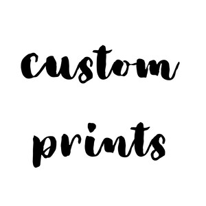 Custom Prints