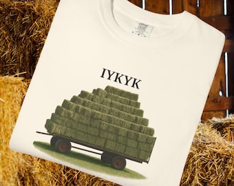 IYKYK Square Baling Shirt Farm Tough