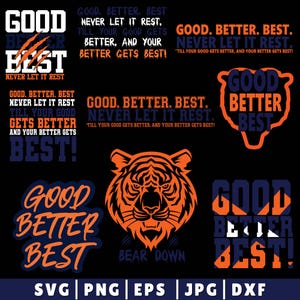 May include: A collection of orange and blue graphic designs with the words "Good, Better, Best" and "Never Let It Rest". Includes a tiger head and various text layouts, suitable for apparel or digital art.