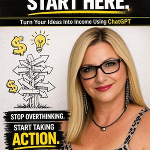 Peut inclure: Image d'une femme blonde portant des lunettes, avec le texte "NO MONEY? START HERE." et "Turn Your Ideas Into Income Using ChatGPT." Le texte supplémentaire dit "STOP OVERTHINKING. START TAKING ACTION."