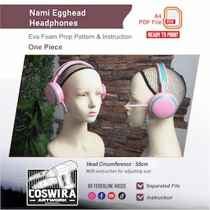 May include: Pink and teal Nami Egghead headphones, a cosplay prop, are displayed on a mannequin head. The image includes text: "Eva Foam Prop Pattern & Instruction" and "Ready to Print." The head circumference is 58cm.