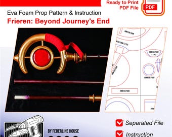 May include: A golden staff with a red gem and accents, labeled "Frieren Staff." The image includes a PDF pattern and instructions for an Eva Foam prop. The text "Frieren: Beyond Journey's End" is also visible.