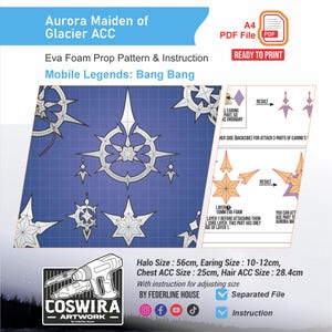 May include: A blueprint-style illustration for an Aurora Maiden of Glacier ACC prop, featuring star-shaped designs and text. Includes measurements: Halo 56cm, Earing 10-12cm, Chest 25cm, Hair 28.4cm. The design is ready to print.