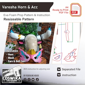 May include: An image of a cosplay prop pattern for Varesha Horn & Acc, including a horn, mask, and ears. The pattern is made of Eva foam and is resizeable. The image also includes a PDF file ready to print.