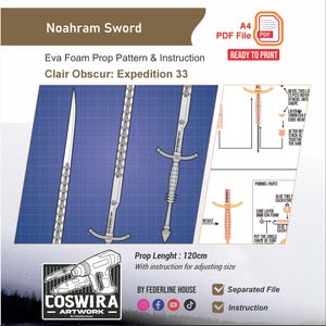 May include: A blueprint for a Noahram sword prop, featuring three sword designs and assembly instructions. The prop length is 120cm. The design is labeled "Clair Obscur: Expedition 33" and is ready to print as an A4 PDF file.