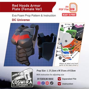 May include: A digital pattern for a Red Hood armor plate, designed for a female version. The armor is primarily gray with red accents and includes a diagram with labeled parts. The prop size is 12.4 inches long x 12.2 inches wide x 20.9 inches high.