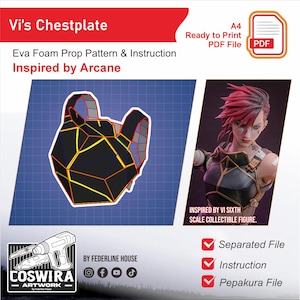 May include: A digital pattern for Vi's chestplate, inspired by Arcane, with a black and gold geometric design. The image includes a PDF file icon and a scale collectible figure. The text reads "Eva Foam Prop Pattern & Instruction".
