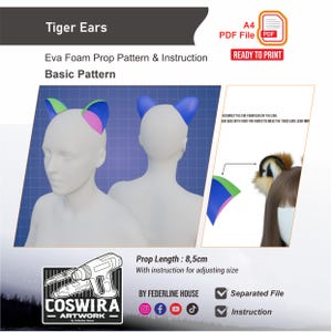 May include: A digital pattern for tiger ears made of EVA foam, featuring a 8.5cm prop length. The document includes instructions, a separated file, and a visual guide showing the foam pieces in blue, green, and pink on a mannequin head.