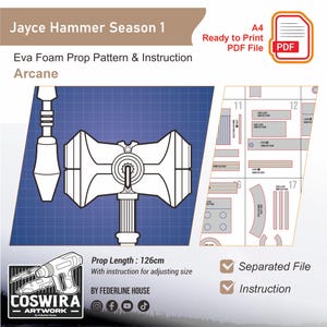 May include: A blueprint-style illustration of Jayce's Hammer from Arcane, with a prop length of 126cm. The design includes an Eva foam pattern and instructions, ready to print as a PDF file. The image also features the Coswira Artwork logo.