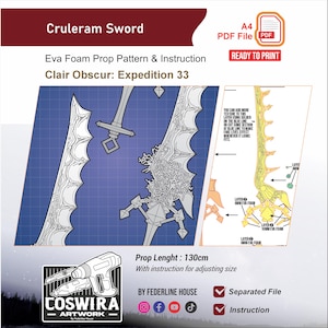 May include: A blueprint for a Cruleram sword prop, featuring an Eva foam pattern and instructions. The design includes a detailed sword outline, with a prop length of 130cm. The image also includes the text "Clair Obscur: Expedition 33" and "Ready to Print".