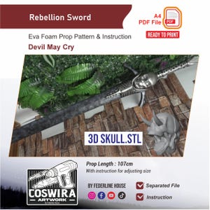 May include: A digital product listing for a Rebellion Sword prop pattern from Devil May Cry. Includes an A4 PDF file, 3D SKULL.STL file, and instructions for an EVA foam prop. The prop length is 107cm. Features a sword with a skull hilt design.