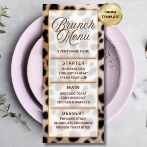 May include: A rectangular brunch menu card featuring a leopard print border and gold-toned text. The menu includes sections for Starter, Main, and Dessert with items like Mini Pastries, Avocado Toast, and Pancake Stack. A gold Canva Template badge is visible.