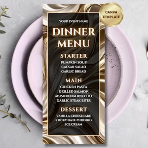 Puede incluir: Una tarjeta de menú de cena vertical con un fondo de remolinos de mármol negro y dorado y un borde dorado. El texto dice: YOUR EVENT NAME, DINNER MENU, STARTER, PUMPKIN SOUP, CAESAR SALAD, GARLIC BREAD, MAIN, CHICKEN PASTA, GRILLED SALMON, MUSHROOM RISOTTO, GARLIC STEAK BITES, DESSERT, VANILLA CHEESECAKE, STICKY DATE PUDDING, ICE CREAM y CANVA TEMPLATE.