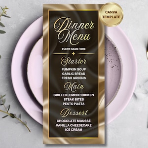 May include: A vertical dinner menu card featuring a dark brown background with gold satin-like borders and gold script text. The menu lists sections for Starter, Main, and Dessert with specific food items and a gold circular Canva Template badge.
