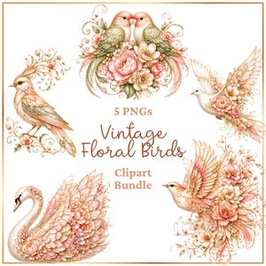 May include: A collection of five vintage floral bird PNGs. The images feature birds, a swan, and floral arrangements in soft pink, peach, and green hues. The text reads "5 PNGs Vintage Floral Birds Clipart Bundle."